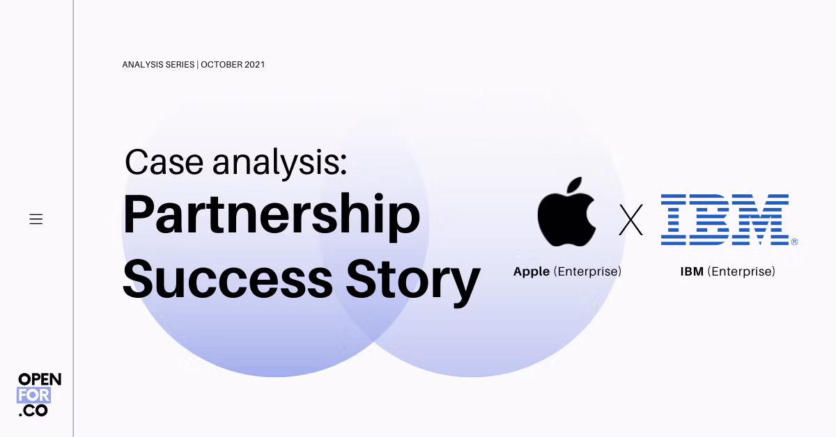 Case Analysis: Partnership Success Story - Apple(Enterprise) X IBM(Enterprise)