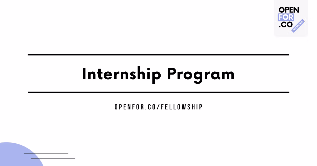 Openfor.co/Fellowship Internship Program